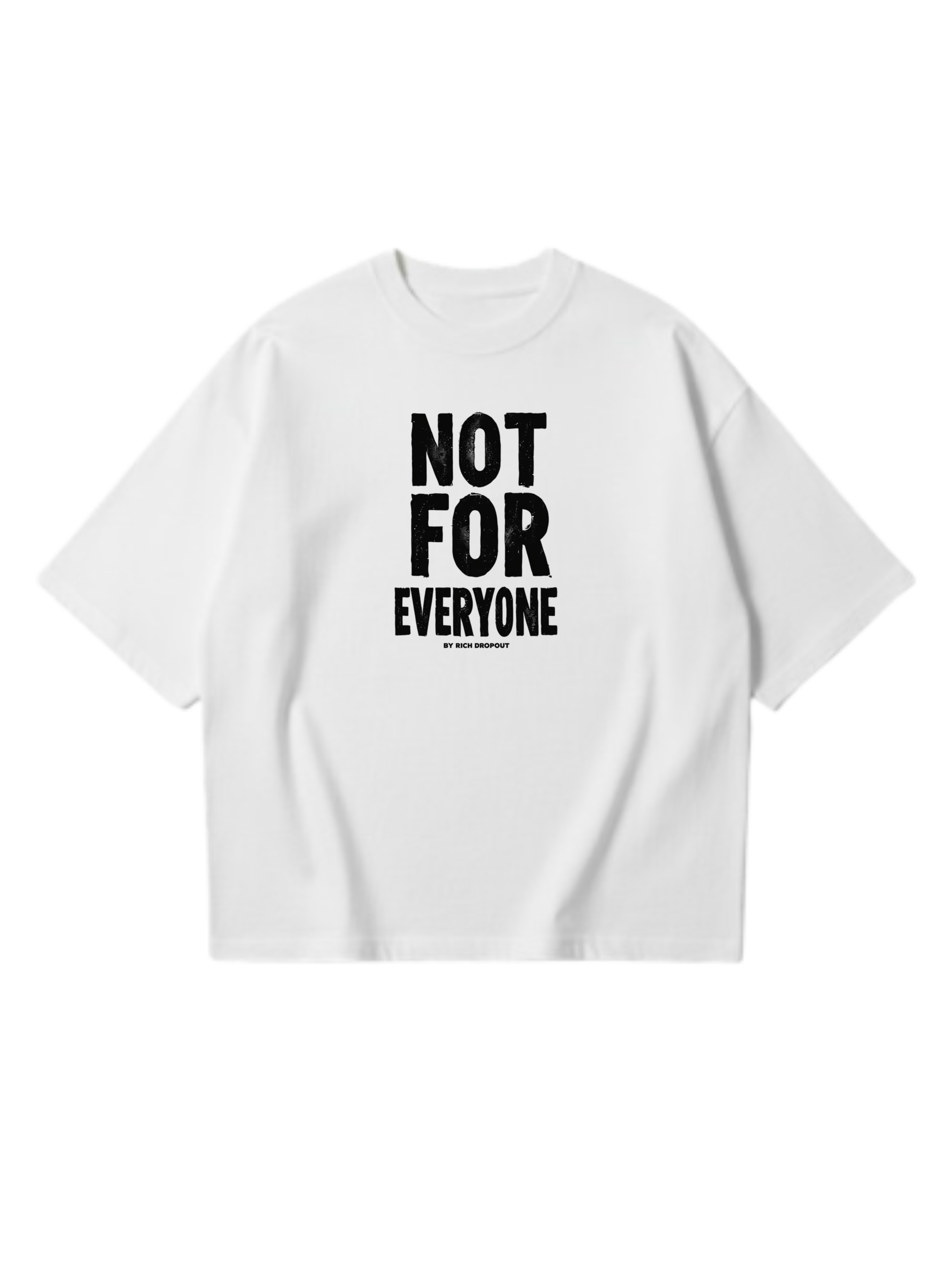 NOT FOR EVERYONE TEE Front Mockup